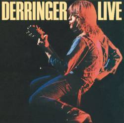 Rick Derringer : Derringer Live